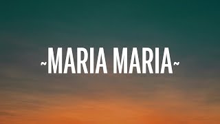 Santana - Maria Maria (Lyrics) ft. The Product G&amp;B