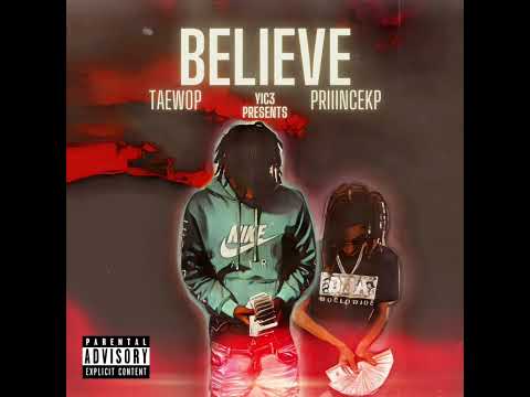 TaeWop & Kp Din3ro - Believe (Prod. By Shiner) #FreeWop!