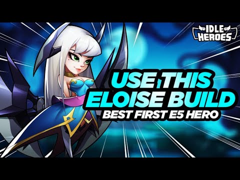 Idle Heroes - Use This ELOISE Build!!!