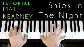 Mat Kearney - Ships In The Night (piano tutorial)