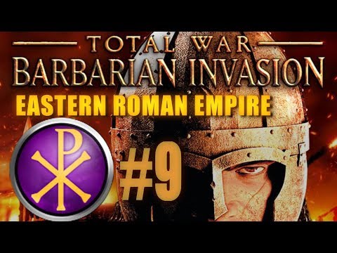 Rome: Barbarian Invasion - Eastern Roman Empire Campaign #9