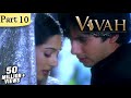 Vivah Hindi Movie | (Part 10/14) | Shahid Kapoor, Amrita Rao | Romantic Bollywood Family Drama Movie