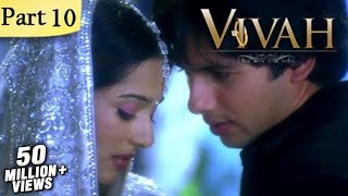 Vivah Hindi Movie | (Part 10/14) | Shahid Kapoor, Amrita Rao | Romantic Bollywood Family Drama Movie