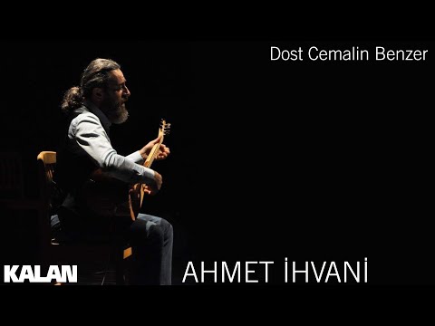 Ahmet İhvani - Dost Cemalin Benzer [ Single © 2019 Kalan Müzik ]