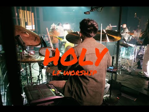 Holy ( LF worship ) DRUM CAM  - LIVE RECORDING -