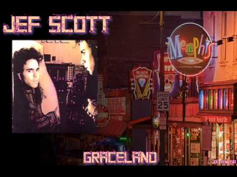 JEF SCOTT ♠ GRACELAND ♠ HQ