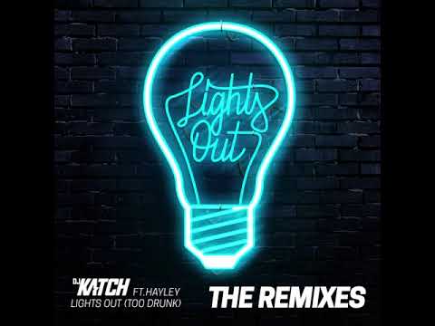 DJ Katch ft. Hayley - Lights Out (Too Drunk) (HUGEL Remix)