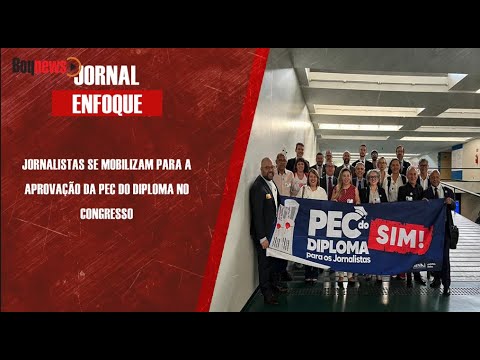 Jornalistas se mobilizam para a aprovação da PEC do diploma no Congresso
