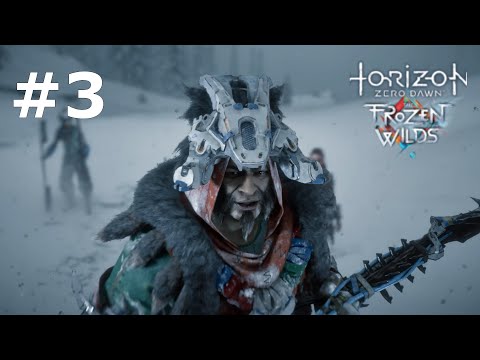 Horizon Zero Dawn : The Frozen Wilds - Gameplay Walkthrough - Part 3