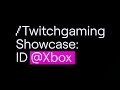ID@Xbox /twitchgaming Showcase Livestream