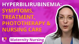 Hyperbilirubinemia: Symptoms, Treatment, Phototherapy, Nursing Care- Maternity Nursing | @LevelUpRN