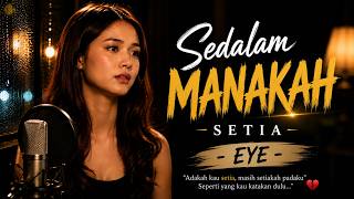 Download lagu Sedalam Manakah Setia - EYE | Cover Wanita Penuh Perasaan (Bikin Nyesek Banget) Slow Rock Melayu mp3