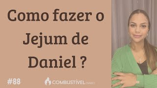 #88 Como faço o jejum de Daniel | BRUNA COELHO