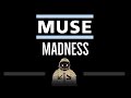 Muse • Madness (CC) 🎤 [Karaoke] [Instrumental Lyrics]