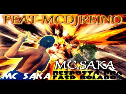 MC SAKA [RESPOSTA PRA FASP BOLADÃO]   (FEAT MCDJREINO))   ESTUDIO PLAYMIX