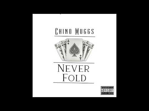 Never Fold - Chino Muggs
