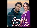 Sochan Vich Tu Full Song Kaler Chhalla Kalwan New Punjabi Cover Song 2022