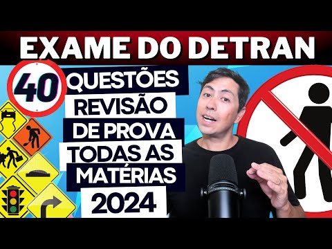 SIMULADO DO DETRAN 2024 - REVISÃO DE 40 QUESTÕES  - PROVA SIMULADA DO DETRAN 2024