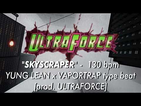 *FREE* VAPORTRAP x YUNG LEAN type beat - "SKYSCRAPER" 130 bpm [prod. ULTRAFORCE]