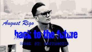 Back to the Future - August Rigo w/Lyrics &amp; Download Link
