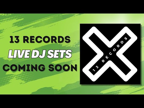13 Records Live Stream DJ Sets Coming Soon (House/Tech Music)