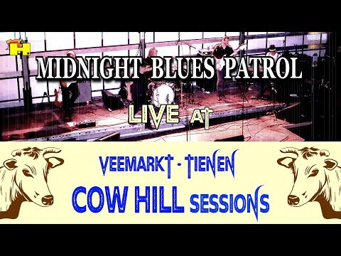 Live : MIDNIGHT BLUES PATROL @ Cow Hill Sessions