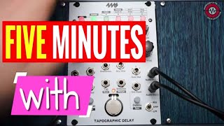 Video thumbnail for Five Minutes With - 4ms Tapographic Delay by sonicstate