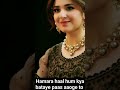 Hamara Haal Hum Kya Bataye Paas Aaoge To Jaan Love Whatsappstatus