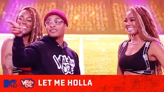 T.I Gives the WNO Ladies Whatever They Like 🙌 | Wild &#39;N Out | #LetMeHolla