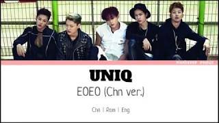 UNIQ - EOEO (Chinese ver.) [Chi/Pinyin/Eng Lyrics]