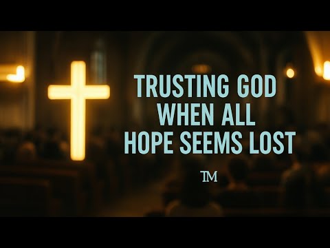 TRUSTING GOD WHEN ALL HOPE SEEMS LOST || PASTOR T MWANGI