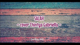 Download lagu Salah ~ cover by Chintya Gabriella ~ Lirik mp3