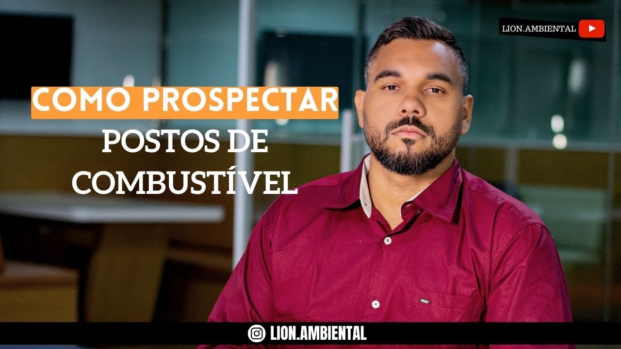 LICENCIAMENTO AMBIENTAL - COMO PROSPECTAR POSTOS DE COMBUSTÍVEL