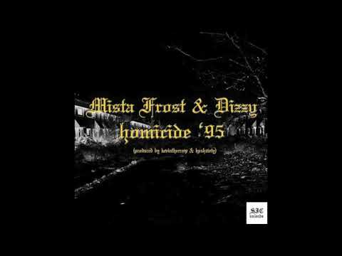MISTA FRVST X D1ZZY - HOMICIDE 95 (PROD. KEVINTHECREEP X HPSHAWTY)