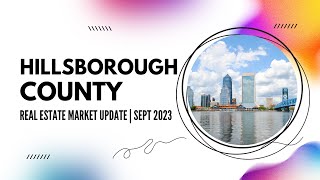 Hillsborough County Real Estate Market Update - September 2023 - Kelly Hayden - Property Track