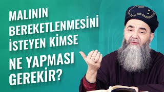 Malının Bereketlenmesini İsteyen Kimse Ne Yapması Gerekir?