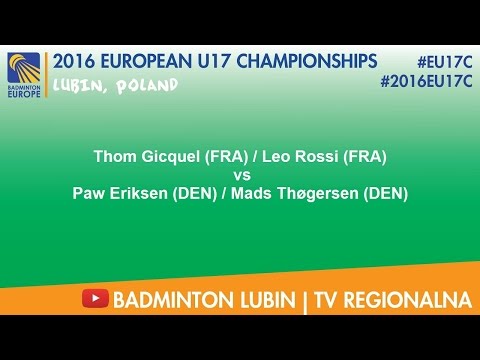 #2016EU17C Lubin-FINAL MD - Thom Gicquel & Leo Rossi VS Paw Eriksen & Mads Thøgersen