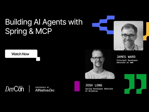 Josh Long & James Ward - Building AI Agents with Spring & MCP | DevCon Fall 2025