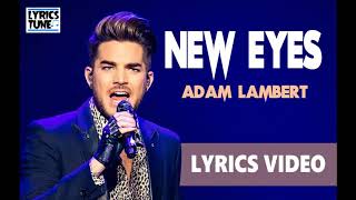 New Eyes - Adam Lambert (Lyrics Video)