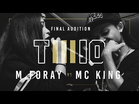 TWIO3 : #11 M.FORAY vs MC-KING (FINAL AUDITION) | RAP IS NOW