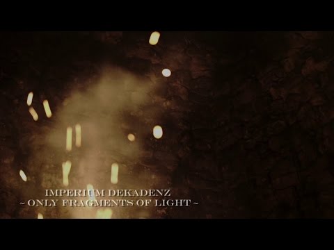 Imperium Dekadenz - Only Fragments Of Light (Official Premiere)