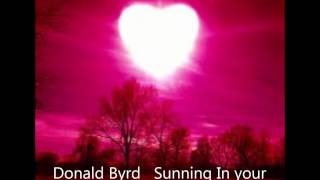 Donald Byrd - Sunning In your Loveshine