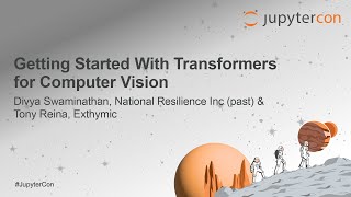 Getting Started With Transformers for Computer Vision - Divya Swaminathan & Tony Reina