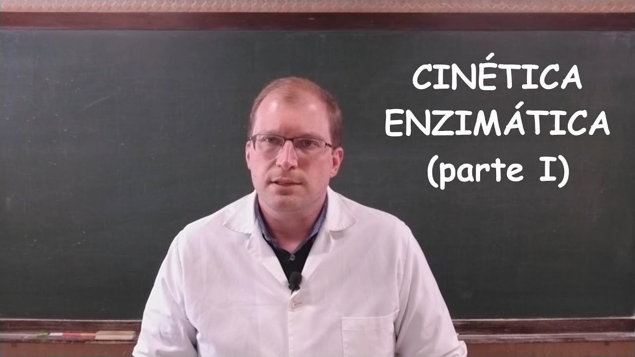 Aula #8 - Cinética Enzimática (Parte I)