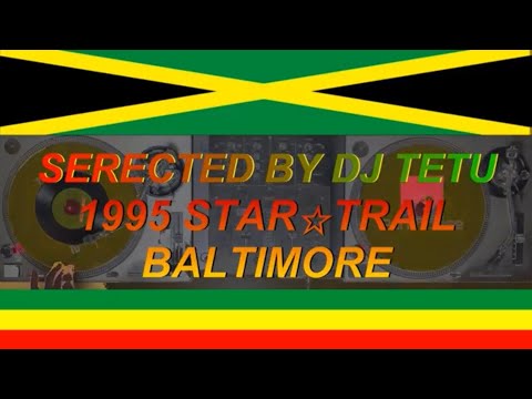 1995 STAR TRAIL BALTIMORE TAMLINS KINGSTON TOWN/SUGAR BLACK/LEHBANCHULAH REGGAE MIX RECORDS