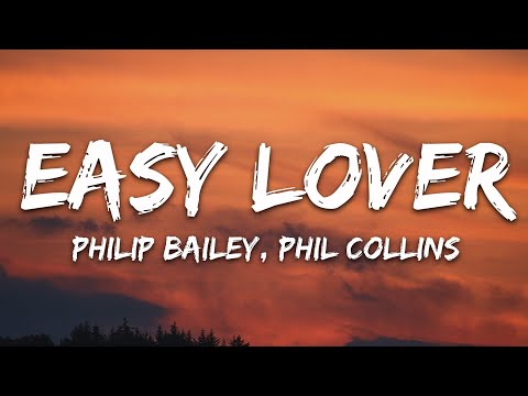 Philip Bailey, Phil Collins - Easy Lover (Lyrics)