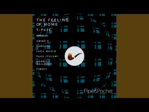The Feeling of Home feat. Ambar (PAAX Tulum Remix)
