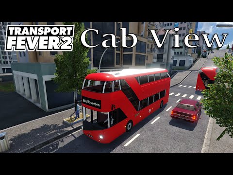 Transport Fever 2 - Cab View / First Person View / EU 20 / New Routemaster