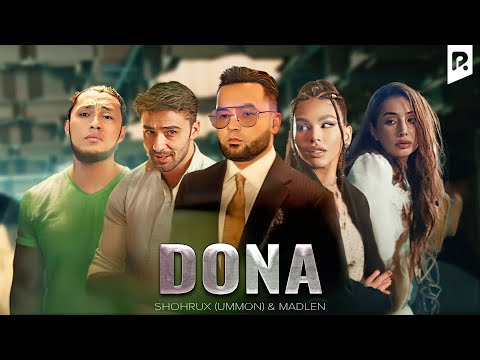 Shohrux (Ummon) & Madlen - Dona (Official Music Video)