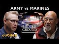Can The Army & The Marines See Eye To Eye? | Middle Ground